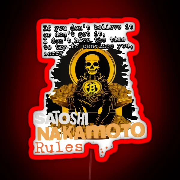 SATOSHI NAKAMOTO RULES RGB Neon Sign