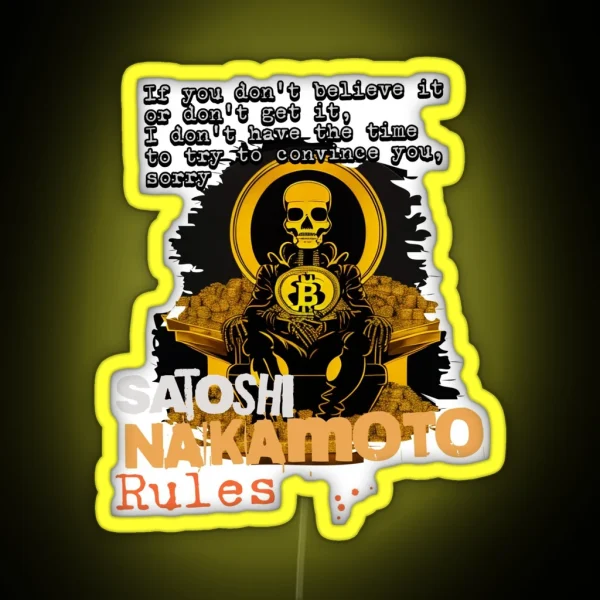 SATOSHI NAKAMOTO RULES RGB Neon Sign