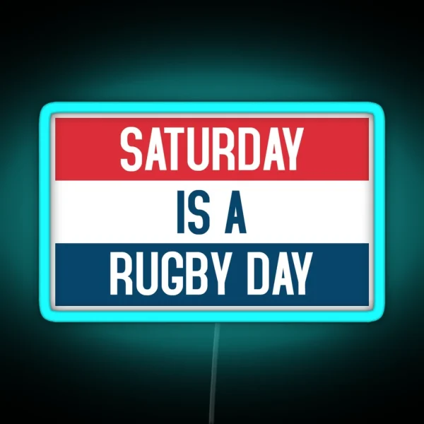 Saturday Is A Rugby Day RGB Neon Sign