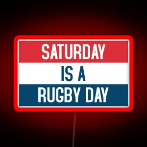 Saturday Is A Rugby Day RGB Neon Sign