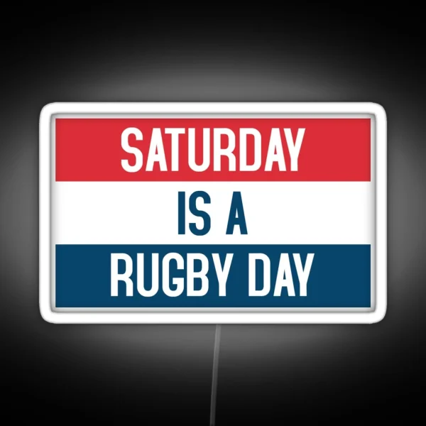 Saturday Is A Rugby Day RGB Neon Sign