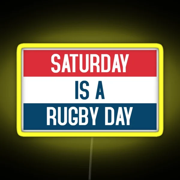Saturday Is A Rugby Day RGB Neon Sign