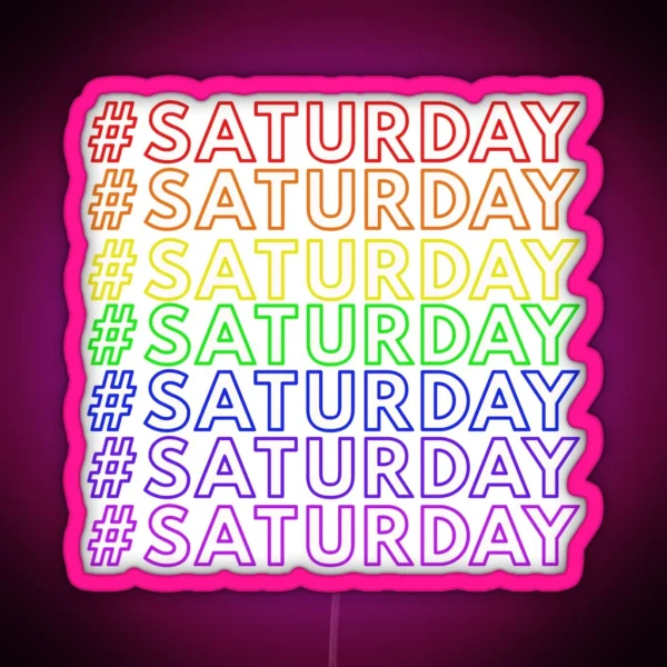 SATURDAY RGB Neon Sign
