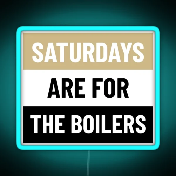 Saturdays Are For The Boilers RGB Neon Sign