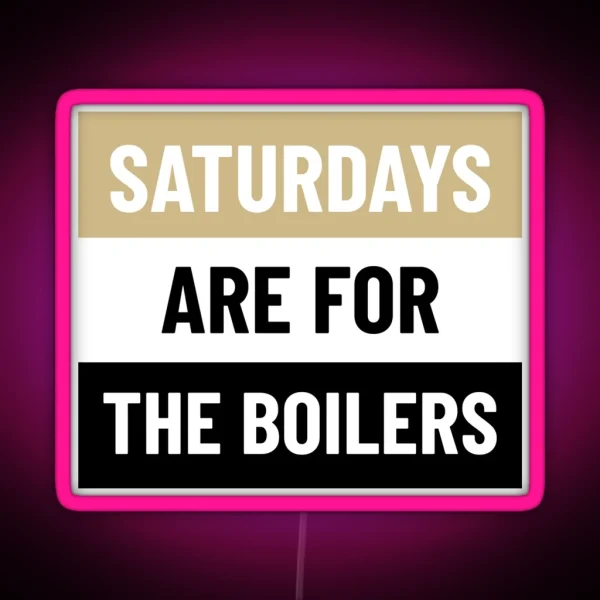 Saturdays Are For The Boilers RGB Neon Sign