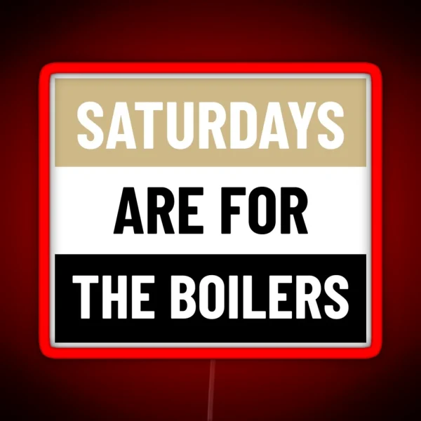Saturdays Are For The Boilers RGB Neon Sign