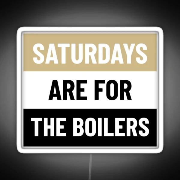 Saturdays Are For The Boilers RGB Neon Sign