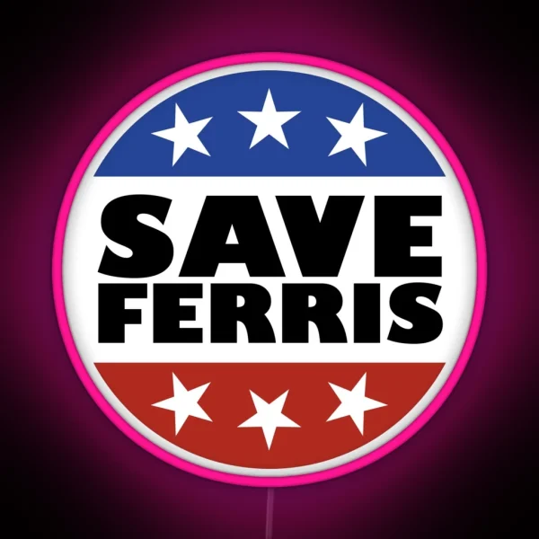 Save Ferris Badge RGB Neon Sign