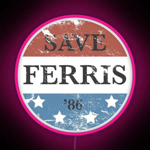 Save Ferris Campaign Led RGB Neon Sign