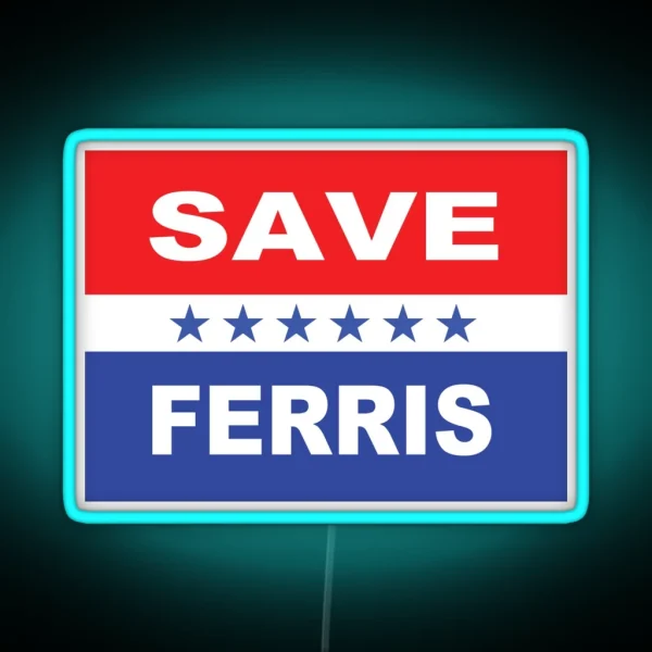 Save Ferris Election Flag RGB Neon Sign