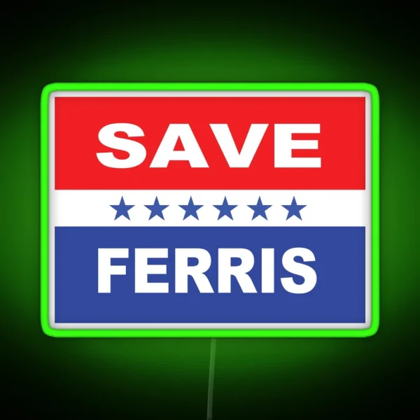 Save Ferris Election Flag RGB Neon Sign