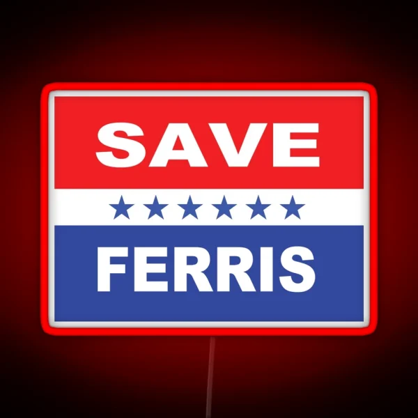 Save Ferris Election Flag RGB Neon Sign