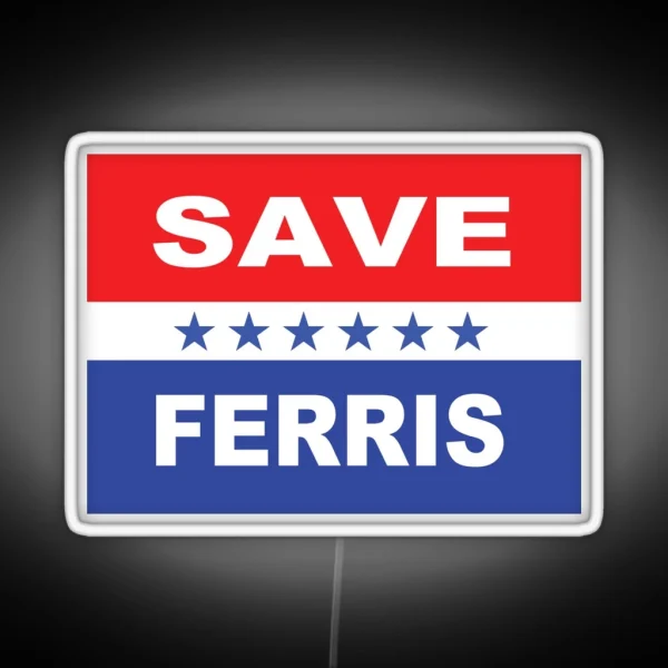 Save Ferris Election Flag RGB Neon Sign