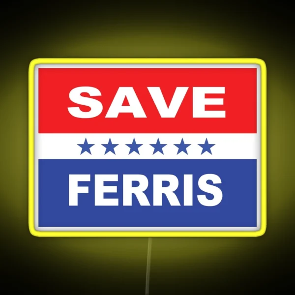 Save Ferris Election Flag RGB Neon Sign