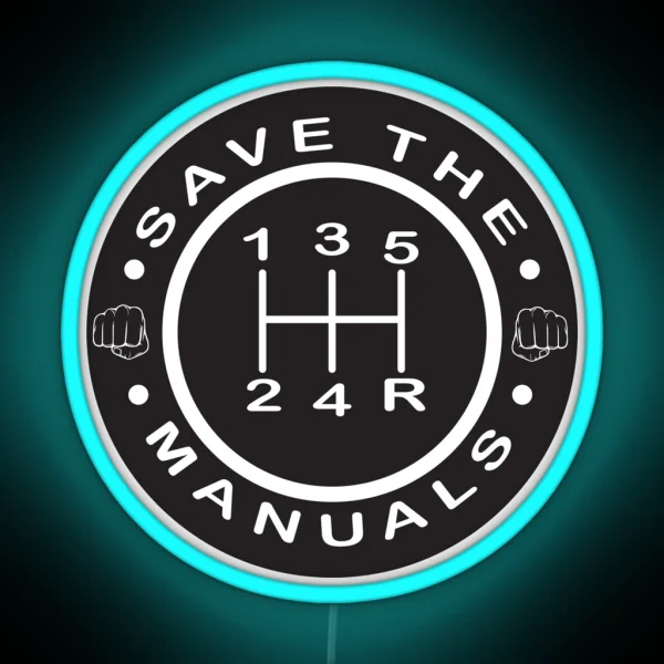 Save The Manuals RGB Neon Sign