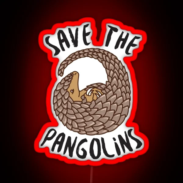 Save The Pangolins Curled Up Pangolin RGB Neon Sign