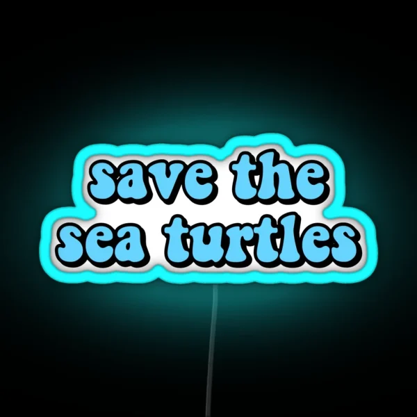 Save The Sea Turtles RGB Neon Sign