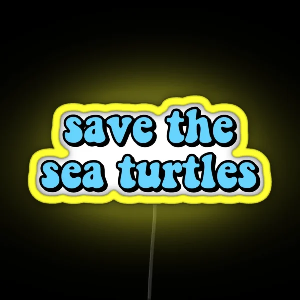 Save The Sea Turtles RGB Neon Sign