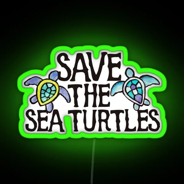 Save The Sea Turtles RGB Neon Sign