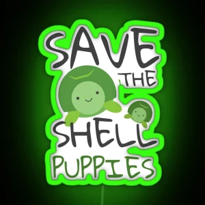 Save The Shell Puppies Sea Turtles RGB Neon Sign