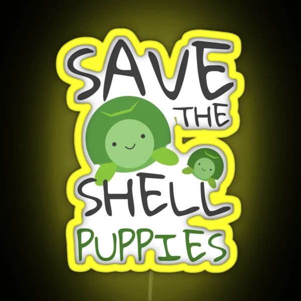 Save The Shell Puppies Sea Turtles RGB Neon Sign