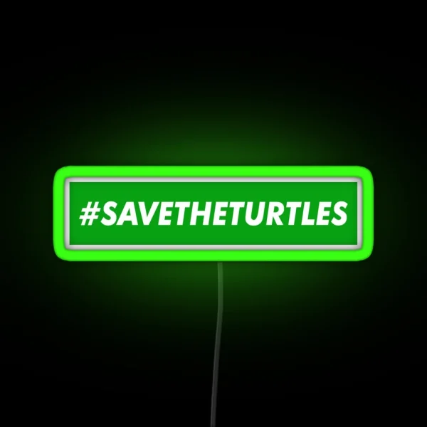 Save The Turtles Extreme Edition RGB Neon Sign