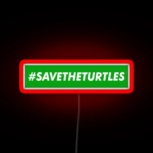 Save The Turtles Extreme Edition RGB Neon Sign