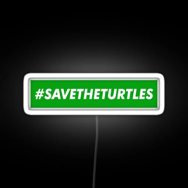 Save The Turtles Extreme Edition RGB Neon Sign