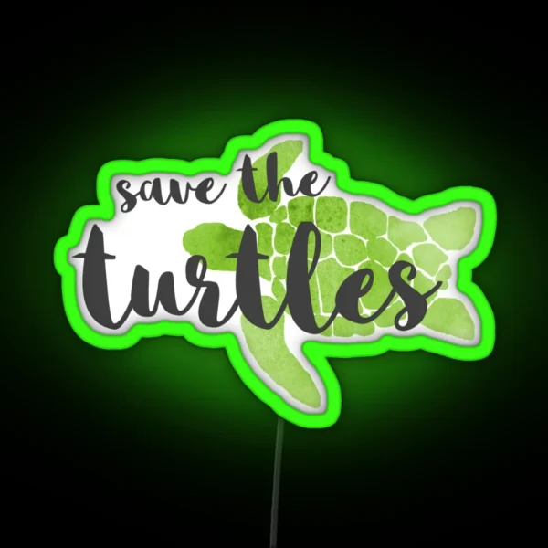 Save The Turtles Green RGB Neon Sign