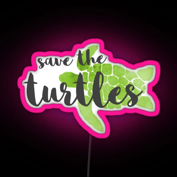 Save The Turtles Green RGB Neon Sign