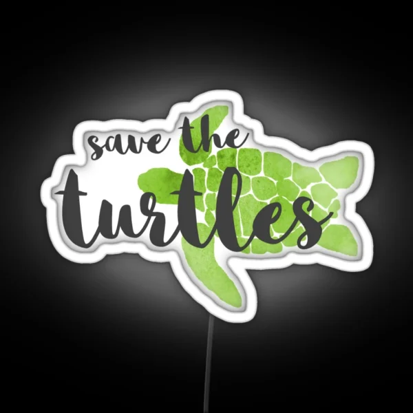 Save The Turtles Green RGB Neon Sign