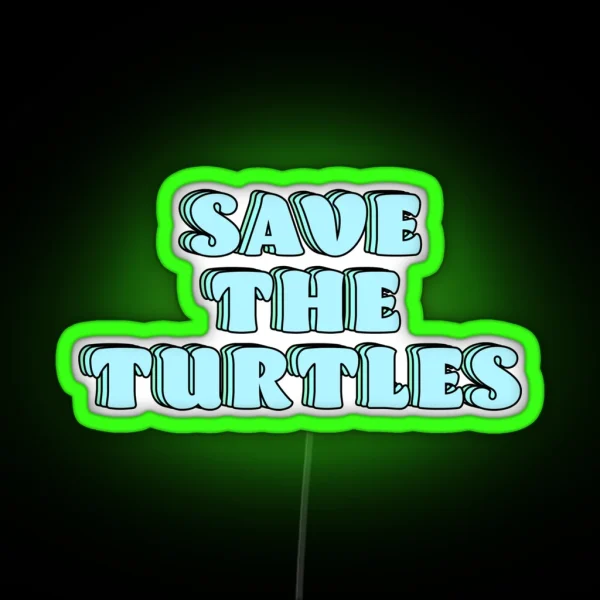 Save The Turtles Pastel RGB Neon Sign