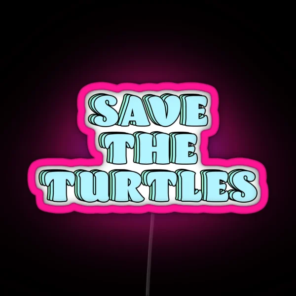 Save The Turtles Pastel RGB Neon Sign