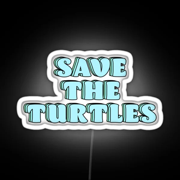 Save The Turtles Pastel RGB Neon Sign