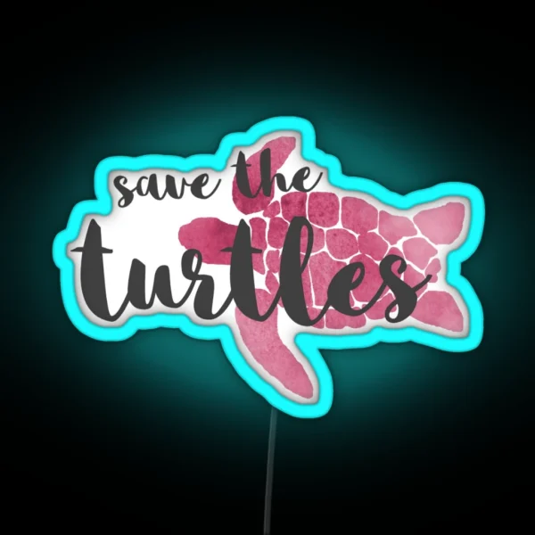 Save The Turtles Pink RGB Neon Sign