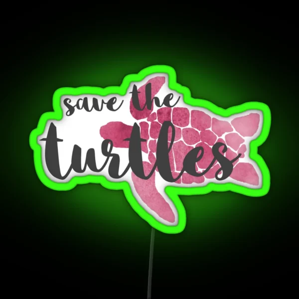 Save The Turtles Pink RGB Neon Sign