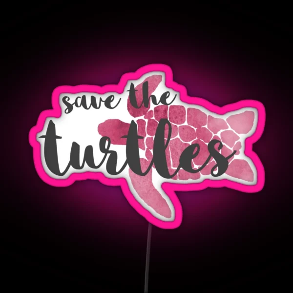 Save The Turtles Pink RGB Neon Sign