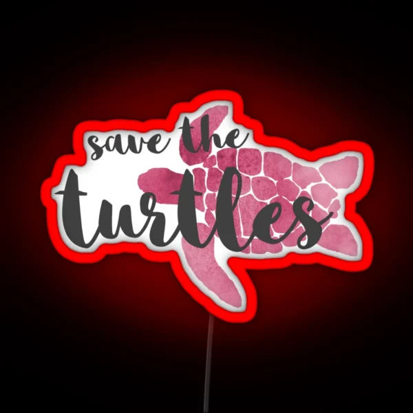 Save The Turtles Pink RGB Neon Sign