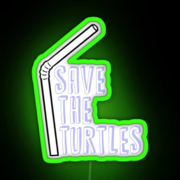 Save The Turtles RGB Neon Sign