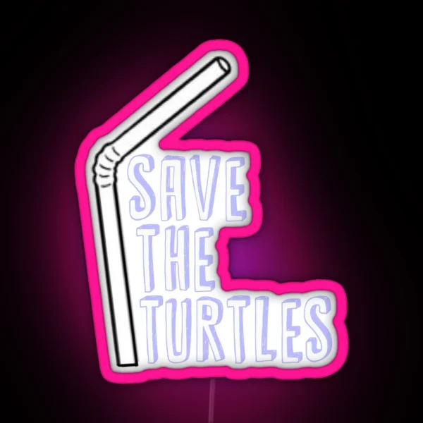 Save The Turtles RGB Neon Sign