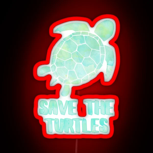 Save The Turtles RGB Neon Sign