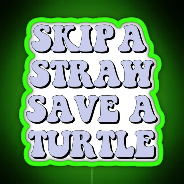 Save The Turtles RGB Neon Sign