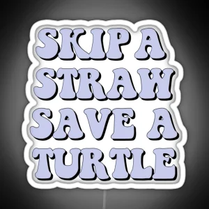 Save The Turtles RGB Neon Sign