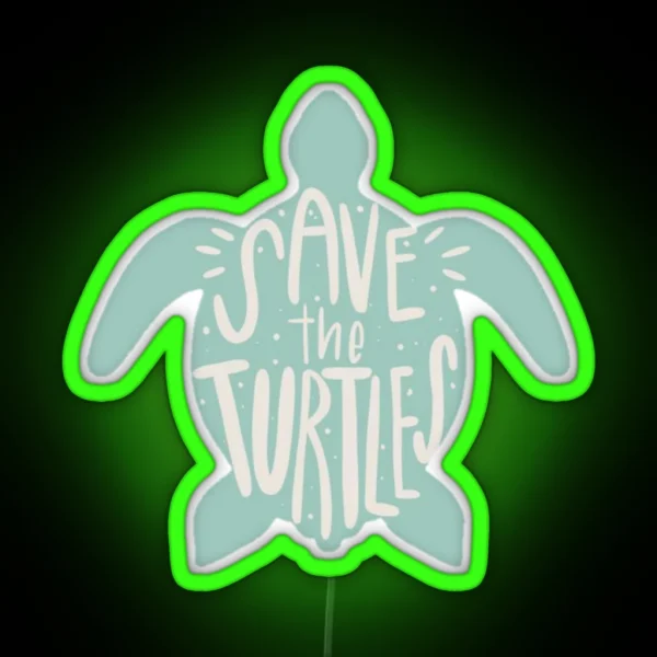 Save The Turtles RGB Neon Sign