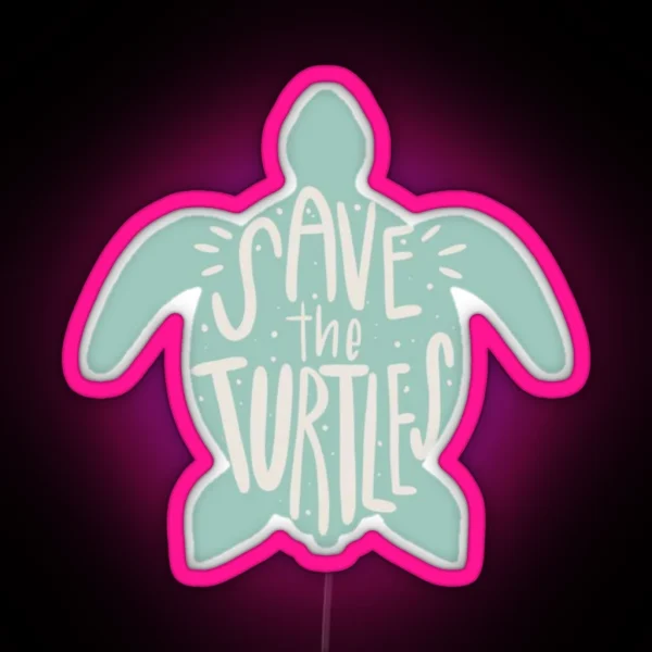 Save The Turtles RGB Neon Sign