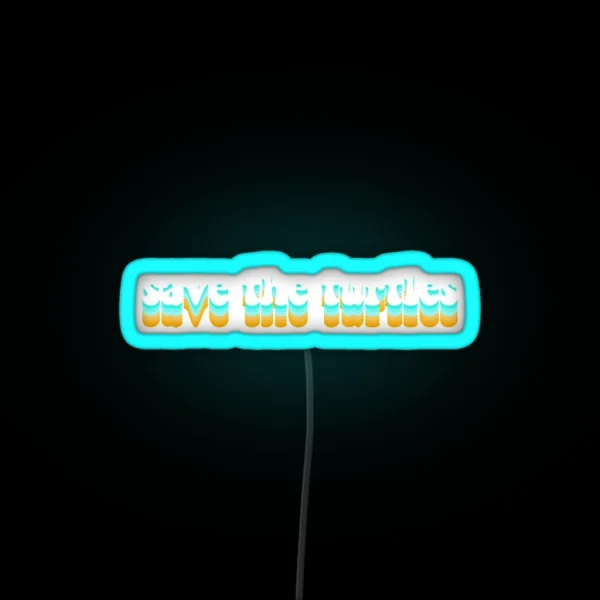 Save The Turtles RGB Neon Sign