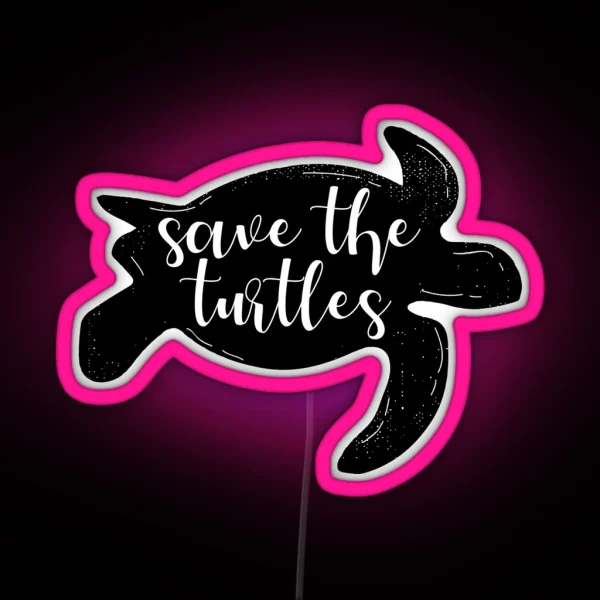 Save The Turtles RGB Neon Sign