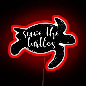 Save The Turtles RGB Neon Sign