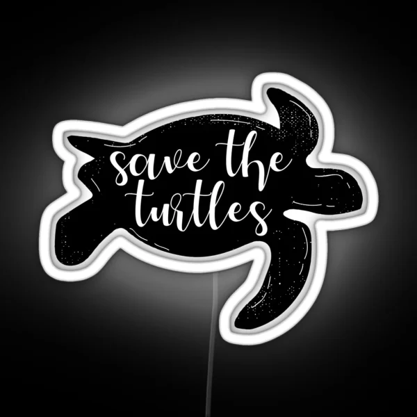 Save The Turtles RGB Neon Sign