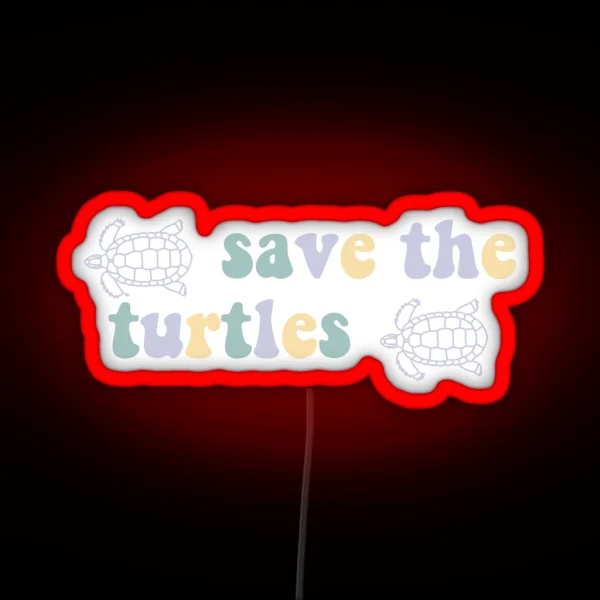 Save The Turtles RGB Neon Sign